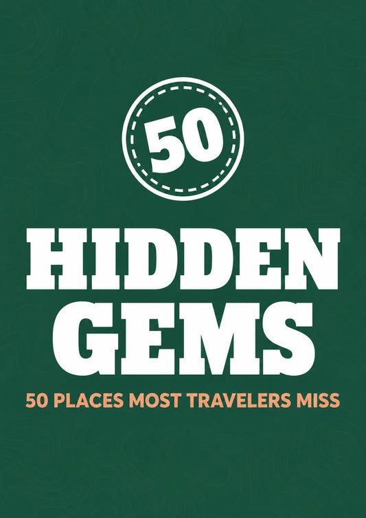 Hidden Gems: 50 Places Most Travelers Miss (Ebook)